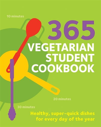 Cover for Sunil Vijayakar · 365 Vegetarian Student Cookbook - Hamlyn Quick Cooks (Paperback Book) (2020)