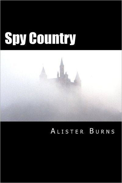 Cover for Mr. Alister Burns · Spy Country (Paperback Book) (2012)