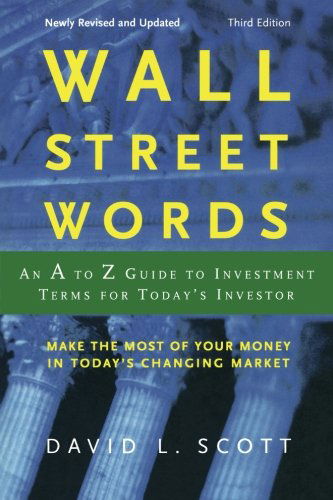 Wall Street Words: an a to Z Guide to Investment Terms for Today's Investor - David L. Scott Accounting Professor - Books - Houghton Mifflin Harcourt - 9780618176519 - September 8, 2003
