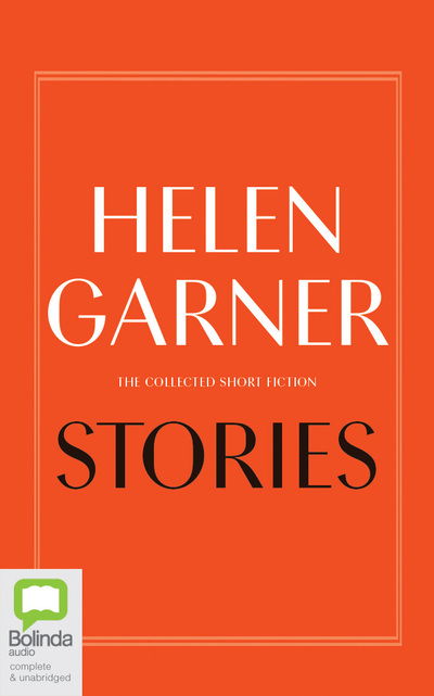 Cover for Helen Garner · Stories (CD) (2020)