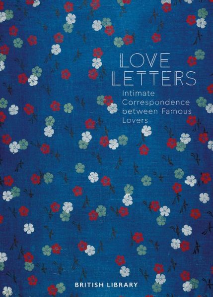 Cover for Andrea Clarke · Love Letters: Intimate Correspondence Between Famous Lovers (Hardcover Book) (2020)