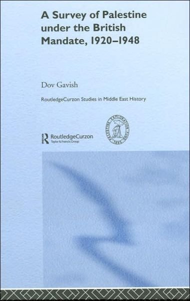 Cover for Dov Gavish · The Survey of Palestine Under the British Mandate, 1920-1948 - Routledge Studies in Middle Eastern History (Hardcover bog) (2005)