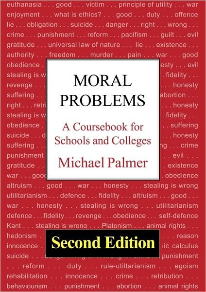 Cover for Michael Palmer · Moral Problems: A Coursebook For Schools and Colleges (2nd Edition) (Paperback Book) [2 Revised edition] (2005)