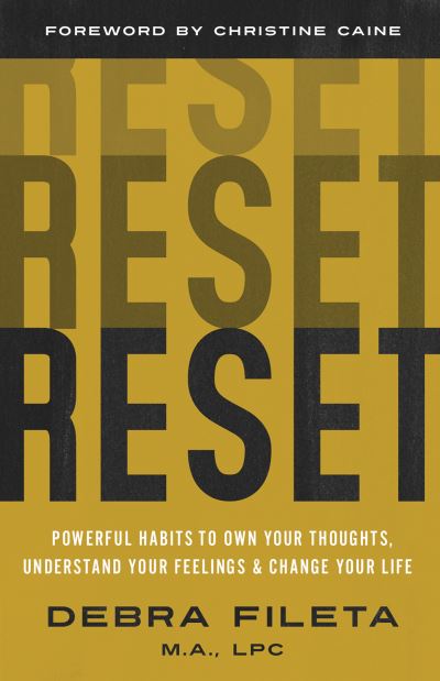 Cover for Debra Fileta · Reset: Powerful Habits to Own Your Thoughts, Understand Your Feelings, and Change Your Life (Paperback Book) (2023)