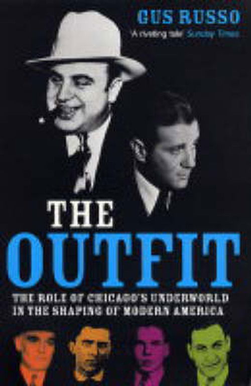 Cover for Gus Russo · The Outfit: The Role of Chicago's Underworld in the Shaping of Modern America (Paperback Book) [New edition] (2004)