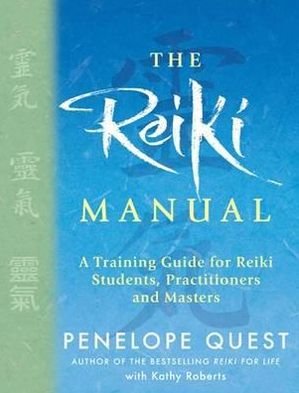 Cover for Penelope Quest · The Reiki Manual: A Training Guide for Reiki Students, Practitioners and Masters (Paperback Book) (2010)