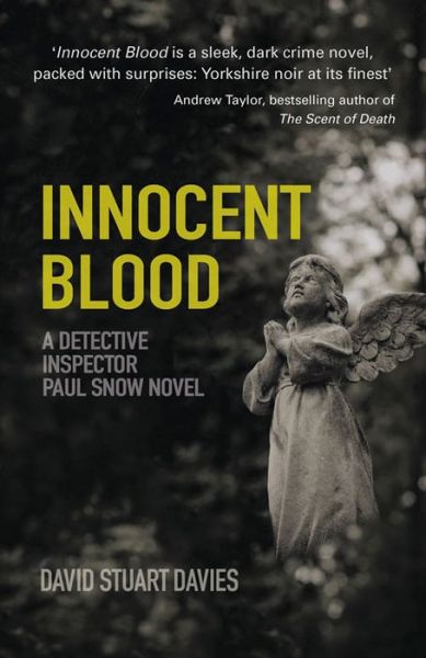 Cover for David Stuart Davies · Innocent Blood: A Detective Inspector Paul Snow Novel 2 (Paperback Book) (2015)