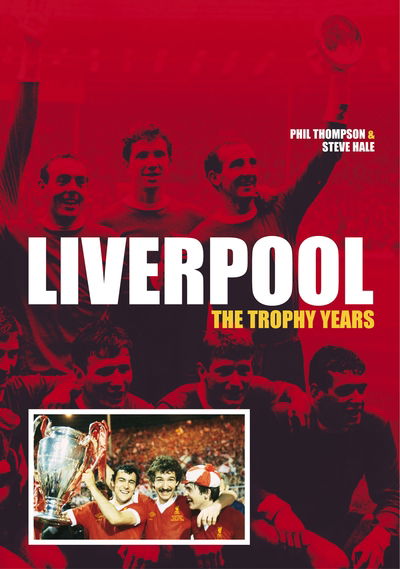 Cover for Phil Thompson · Liverpool: the Trophy Years (Paperback Book) (2003)