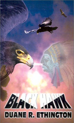 Cover for Duane R. Ethington · Black Hawk (Paperback Book) (2001)