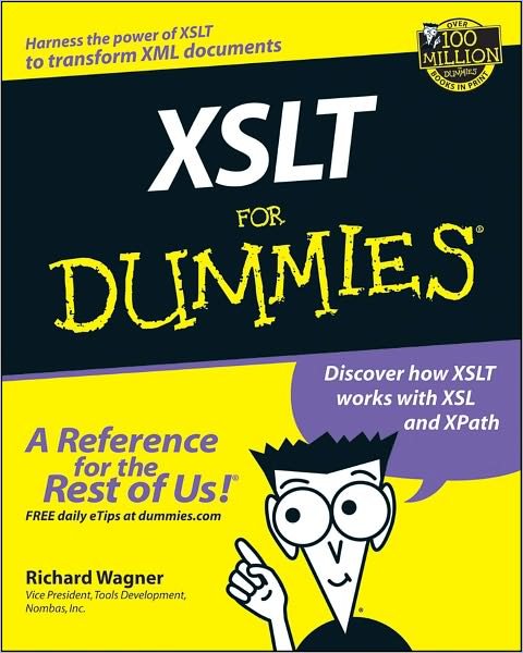 XSLT For Dummies - Richard Wagner - Books - John Wiley & Sons Inc - 9780764536519 - March 15, 2002