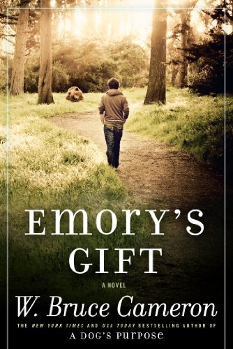 Cover for W. Bruce Cameron · Emory's Gift: A Novel (Pocketbok) [Reprint edition] (2014)