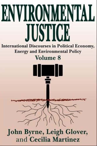 Cover for John Byrne · Environmental Justice: International Discourses in Political Economy - Energy and Environmental Policy Series (Paperback Bog) (2001)