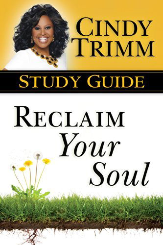 Cover for Cindy Trimm · Reclaim Your Soul Study Guide (Paperback Book) [Stg edition] (2014)