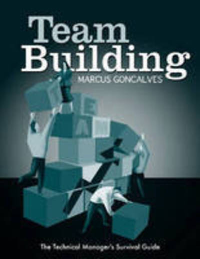 Cover for Marcus Goncalves · Team Building - Technical Manager's Survival Guides (Hardcover Book) (2007)