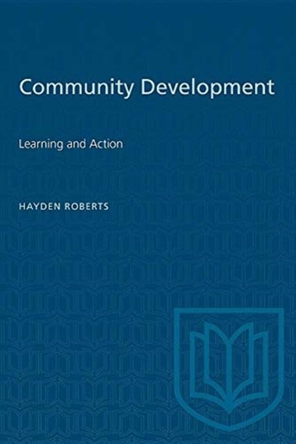 Hayden Roberts · Community Development: Learning and Action - Heritage (Paperback Book) (1979)