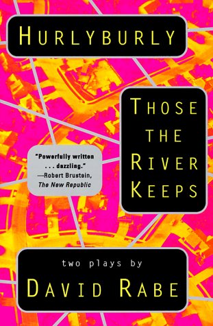 Cover for David Rabe · Hurlyburly and Those the River Keeps: Two Plays (Paperback Book) [First edition] (1995)