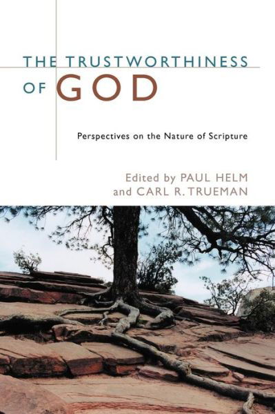 Cover for Paul Helm · The Trustworthiness of God: Perspectives on the Nature of Scripture (Pocketbok) (2002)