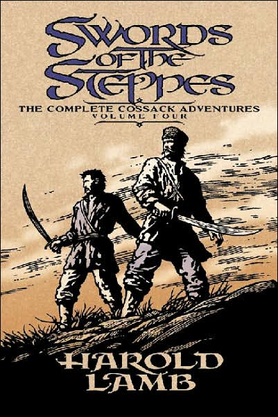 Cover for Harold Lamb · Swords of the Steppes: The Complete Cossack Adventures, Volume Four (Taschenbuch) (2007)