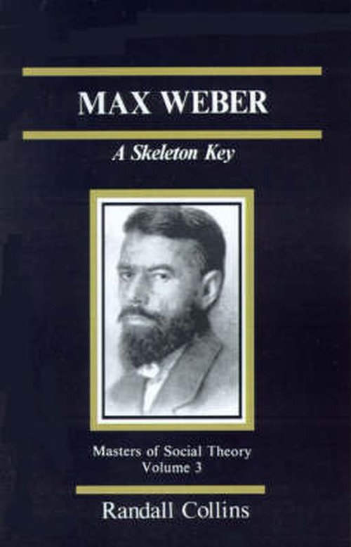 Cover for Randall Collins · Max Weber: A Skeleton Key - The Masters of Sociological Theory (Pocketbok) (1986)