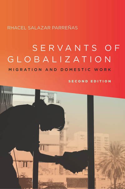 Cover for Rhacel Parrenas · Servants of Globalization: Migration and Domestic Work, Second Edition (Inbunden Bok) (2015)
