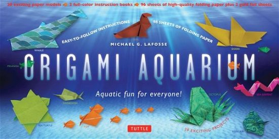 Cover for Michael G. LaFosse · Origami Aquarium Kit: Aquatic fun for everyone!: Kit with Two 32-page Origami Books, 20 Projects &amp; 98 Origami Papers: Great for Kids &amp; Adults! (Bok) [Revised edition] (2015)
