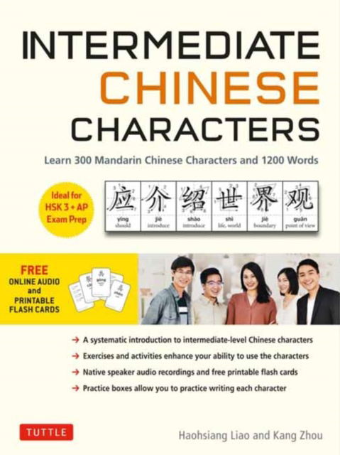 Intermediate Chinese Characters: Learn 300 Mandarin Characters and 1200 Words (Free online audio and printable flash cards) Ideal for HSK + AP Exam Prep - Tuttle Specials - Haohsiang Liao - Books - Tuttle Publishing - 9780804858519 - July 17, 2025