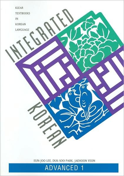 Cover for Eun-Joo Lee · Integrated Korean: Advanced 1 - Integrated Korean (Paperback Bog) (2004)