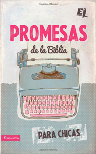 Promesas de la Biblia para chicas - Especialidades Juveniles - Vida Vida - Książki - Vida - 9780829765519 - 25 marca 2014