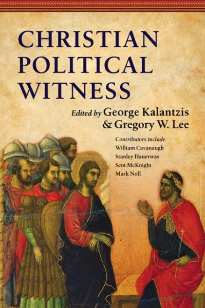 Cover for George Kalantzis · Christian Political Witness (Paperback Book) (2014)