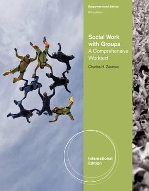 Cover for Zastrow, Charles (University of Wisconsin, Whitewater, Emeritus Professor) · Social Work with Groups: A Comprehensive Worktext, International Edition (Paperback Book) (2011)