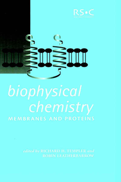 Biophysical Chemistry: Membranes and Proteins - Special Publications - Royal Society of Chemistry - Books - Royal Society of Chemistry - 9780854048519 - January 8, 2002