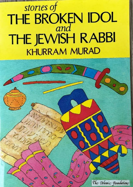 Cover for Khurram Murad · Broken Idol and Jewish Rabbi - Muslim children's library (Paperback Book) (2007)