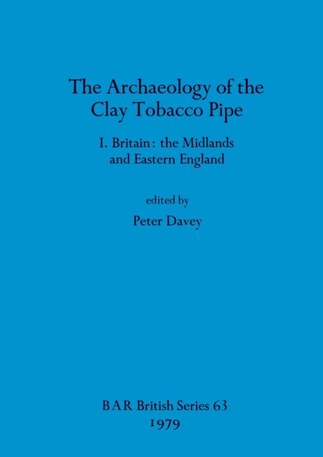 Cover for The Archaeology of the clay tobacco pipe (N/A) (1979)