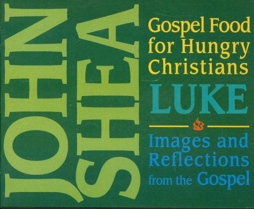 Cover for John Shea · Gospel Food for Hungry Christians: Luke: Images and Reflections from the Gospel (Audiobook (CD)) (2008)