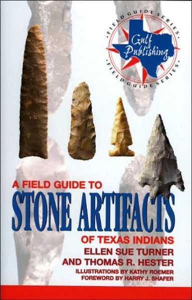 Cover for Ellen Sue Turner · A Field Guide to Stone Artifacts of Texas Indians - Gulf Publishing Field Guides (Taschenbuch) (1999)