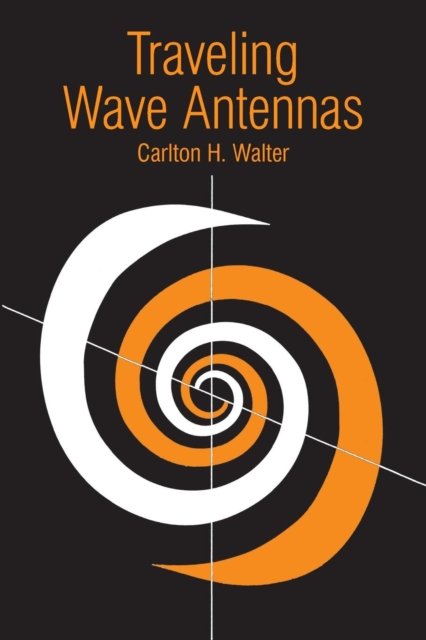 Cover for Carlton H Walter · Traveling Wave Antennas (Paperback Bog) [1990th Reprint edition] (2015)