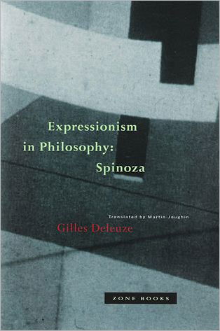 Expressionism in Philosophy: Spinoza - Expressionism in Philosophy - Gilles Deleuze - Books - Zone Books - 9780942299519 - February 4, 1992