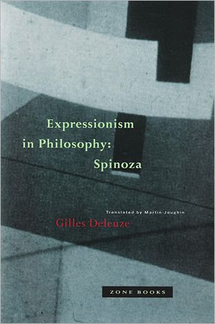 Expressionism in Philosophy: Spinoza - Expressionism in Philosophy - Gilles Deleuze - Bøger - Zone Books - 9780942299519 - 4. februar 1992