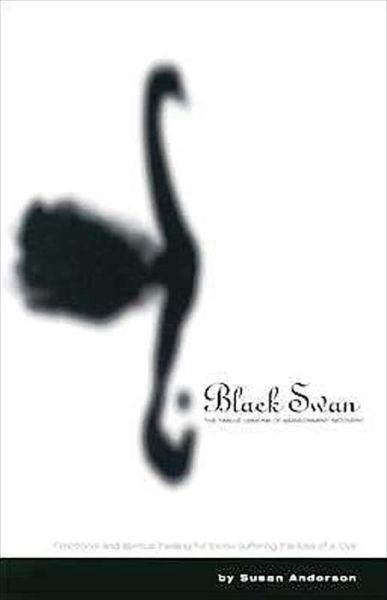 Cover for Susan Anderson · Black Swan: the Twelve Lessons of Abandonment Recovery: Featuring, the Allegory of the Little Girl on the Rock (Pocketbok) (1999)