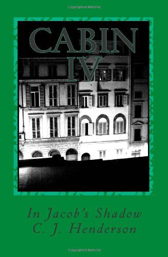 Cover for C. J. Henderson · Cabin Iv: in Jacob's Shadow (Paperback Book) (2004)