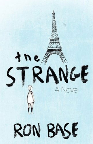 The Strange - Ron Base - Książki - West-End Books - 9780973695519 - 25 maja 2009