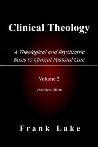 Cover for Frank Lake · Clinical Theology, a Theological and Psychiatric Basis to Clinical Pastoral Care (Volume 2) (Taschenbuch) (2006)