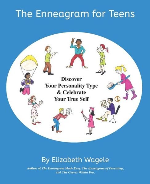 Cover for Elizabeth Wagele · The Enneagram for Teens: Discover Your Personality Type and Celebrate Your True Self (Paperback Bog) (2014)