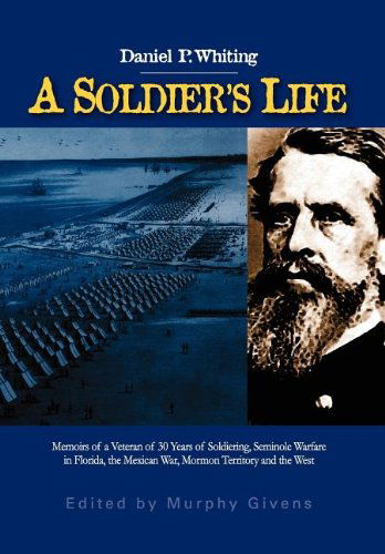 Cover for Daniel P. Whiting · A Soldier's Life (Hardcover Book) (2011)