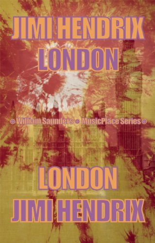 Jimi Hendrix London: MusicPlace Series - William Saunders - Books - Roaring Forties Press - 9780984316519 - October 27, 2011