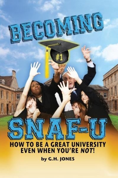 Cover for Dp Media Pro · Becoming Snaf-u: How to Be a Great University Even when You Are Not! (Paperback Book) (2015)