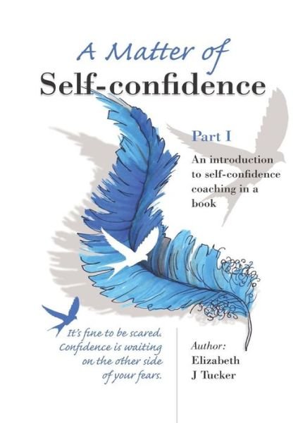 Cover for Elizabeth J Tucker · A Matter of Self-confidence - Part I (Paperback Book) (2015)