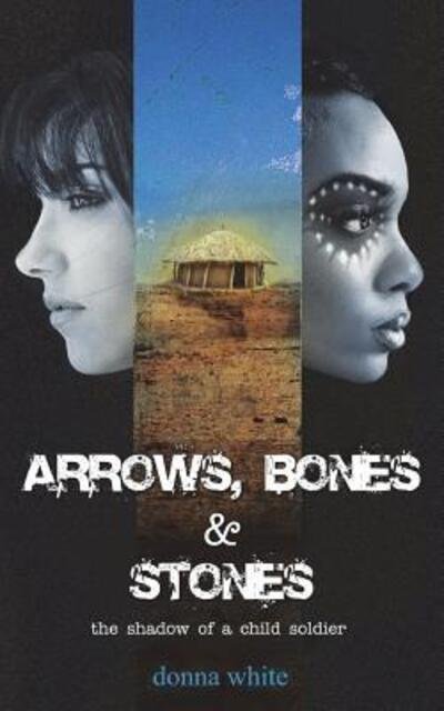 Cover for Donna White · Arrows, Bones and Stones (Paperback Book) (2017)