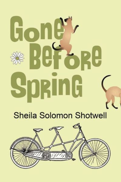 Gone Before Spring - Sheila Solomon Shotwell - Böcker - Sheila Shotwell - 9780999422519 - 6 november 2017