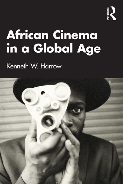 Cover for Kenneth W. Harrow · African Cinema in a Global Age (Paperback Book) (2023)